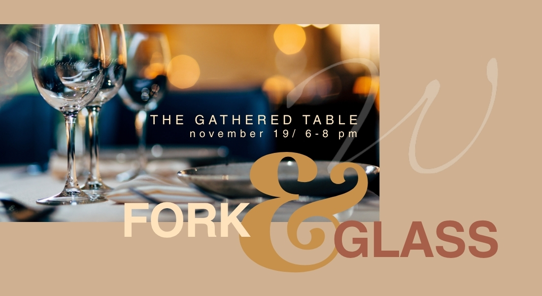 Fork & Glass, The Gathered Table